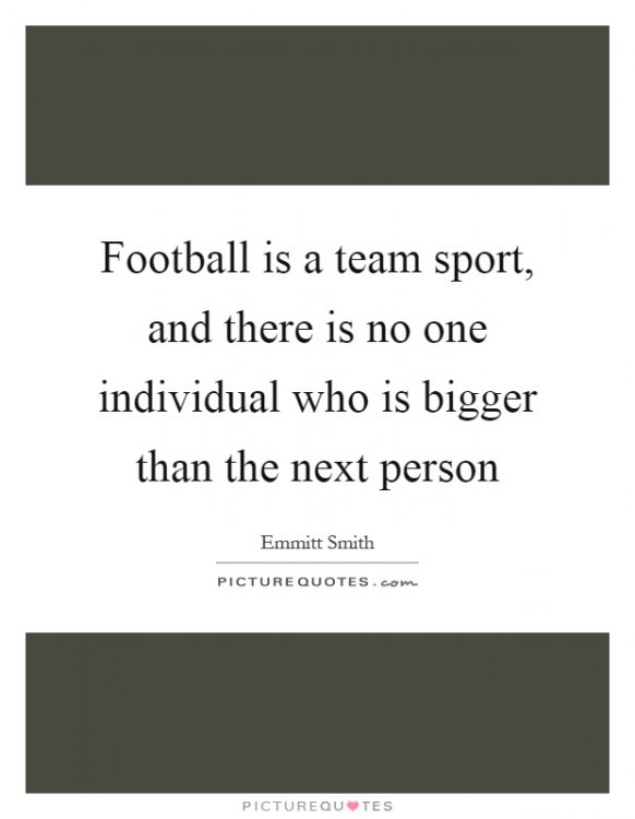 football-is-a-team-sport-and-there-is-no-one-individual-who-is-bigger-than-the-next-person-quote.jpg